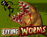 Effing Worms Effing Worms